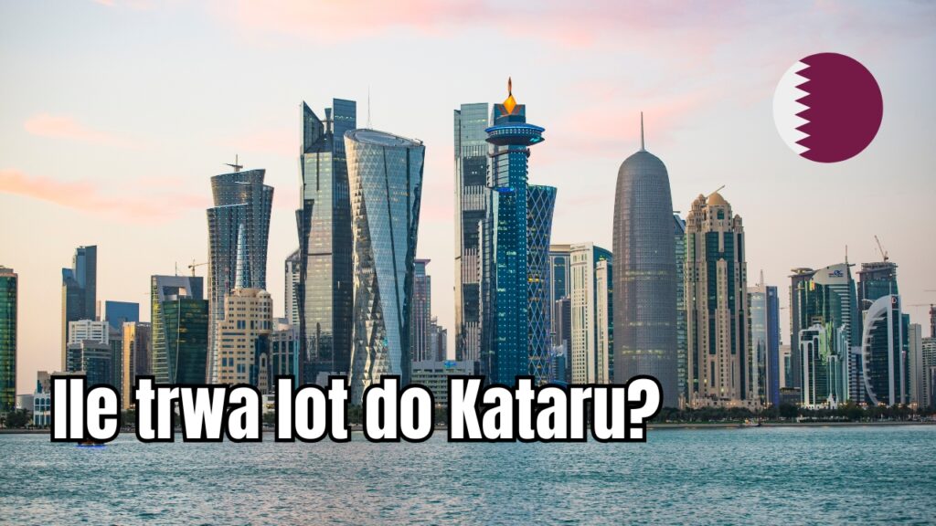 Ile trwa lot do Kataru?