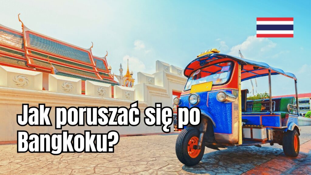 Jak poruszać się po Bangkoku?