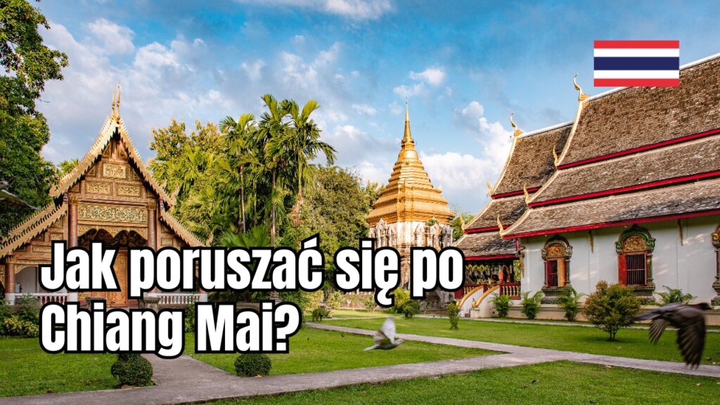 Jak poruszać się po Chiang Mai?