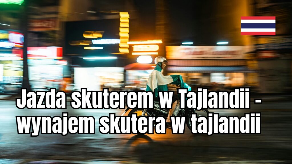 Jazda skuterem w Tajlandii – wynajem skutera w tajlandii