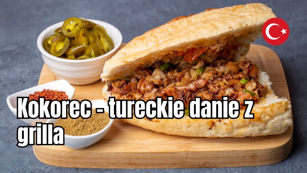 Kokorec tureckie danie z grilla