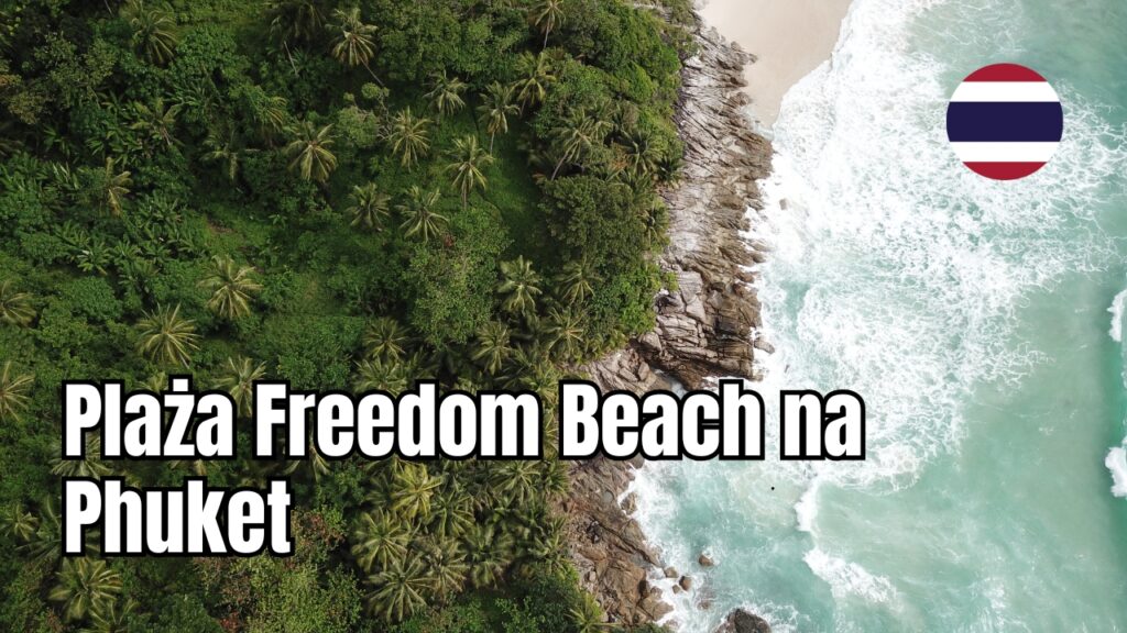 Plaża Freedom Beach na Phuket