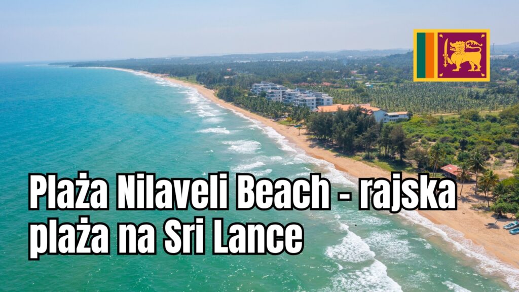 Plaża Nilaveli Beach - rajska plaża na Sri Lance