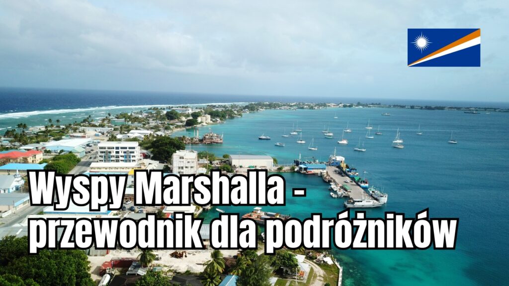Wyspy Marshalla – przewodnik dla podróżników