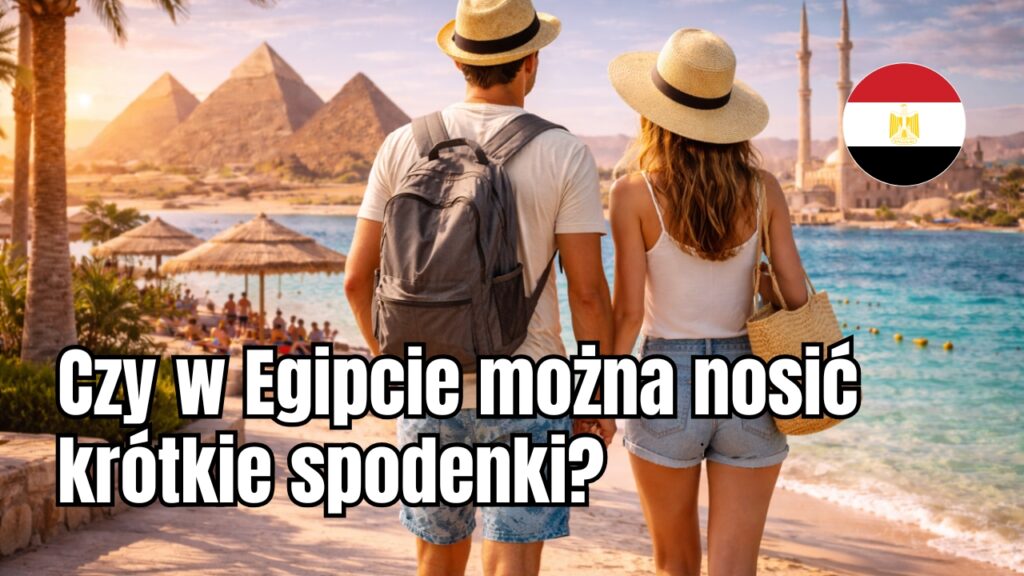 Czy w Egipcie można nosić krótkie spodenki?