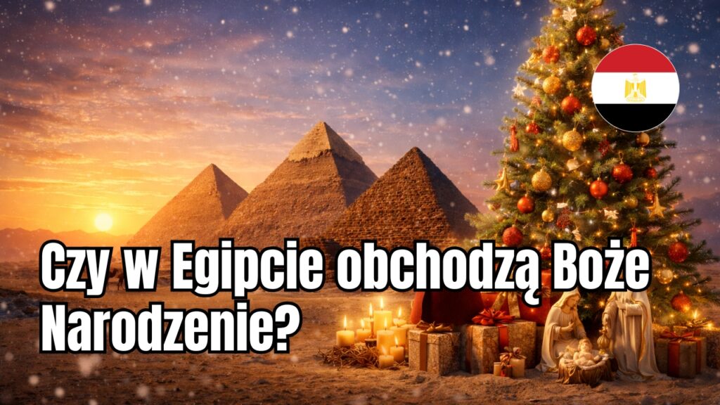 Czy w Egipcie obchodzą Boże Narodzenie?