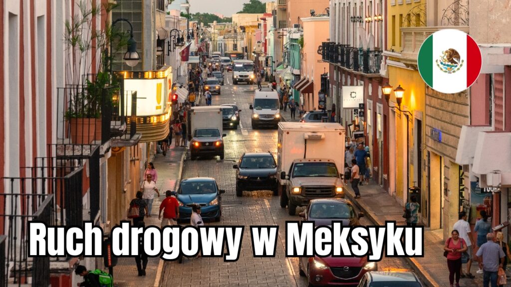 Ruch drogowy w Meksyku