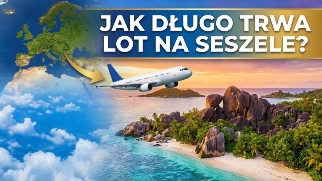 Ile trwa lot na Seszele?