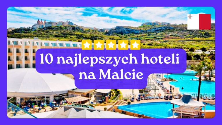 10 najlepszych hoteli na Malcie