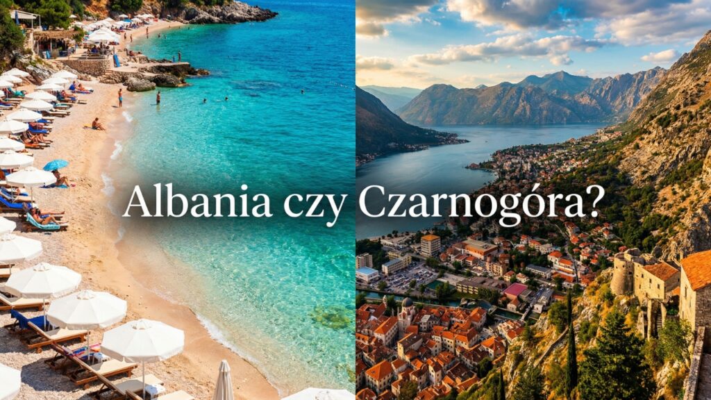 Albania czy Czarnogóra
