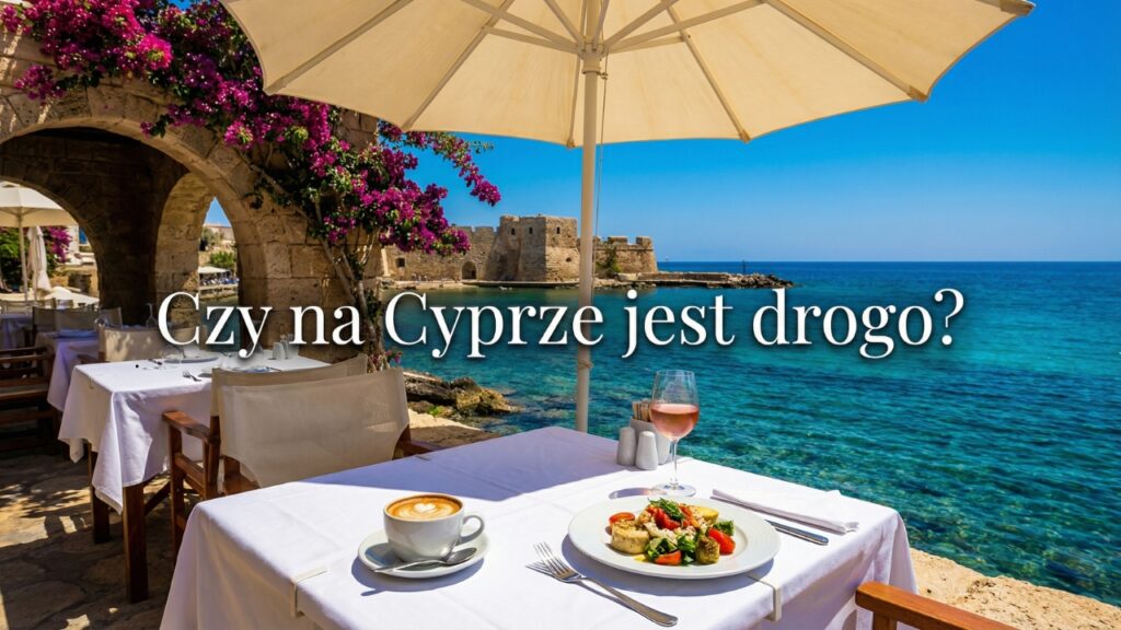 Czy na Cyprze jest drogo?