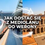 Jak dostać się z Mediolanu do Werony?