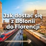 Jak dostać się z Bolonii do Florencji