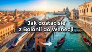 Jak dostać się z Bolonii do Wenecji?