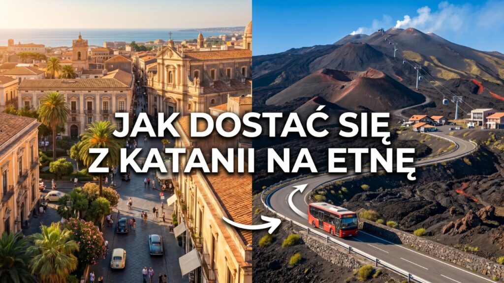 Jak dostać się z Katanii na Etnę?