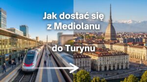 Jak dostać się z Mediolanu do Turynu?