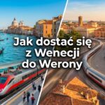 Jak dostać się z Wenecji do Werony?